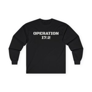 Operation 17:2 Relentless Fearless Long Sleeve Tee