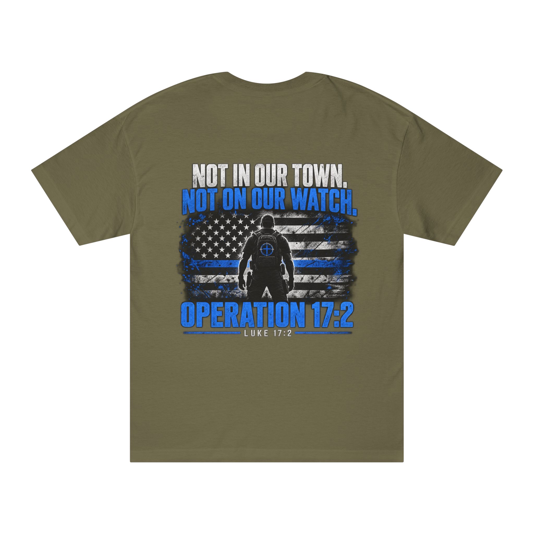Operation 17:2 T-Shirt — "Not In Our Town, Not On Our Watch" Patriotic Thin Blue Line Tee - Image 2
